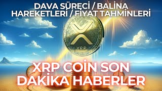 XRP Coin Son Dakika Habeler  SEC Dava Gelişmeleri  Fiyat Tahmini xrp ripple [upl. by Adleme]