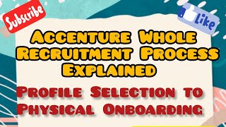 Accenture Whole Recruitment Process Explained From Profile Selection to Physical Onboarding [upl. by Rachelle858]