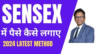 SENSEX me paise kaise lagaye 2024  How to invest in SENSEX 2024  How to trade SENSEX 2024 [upl. by Auohp629]