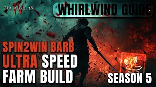 Spin2Win STILL KING in Season 5  Whirlwind Barb SPEED FARM BUILD Diablo 4 [upl. by Wilfred]