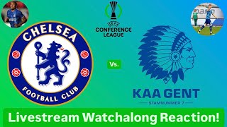 Chelsea FC Vs KAA Gent 202425 UEFA Conference League League Phase Livestream Watchalong Reaction [upl. by Ennaxor]