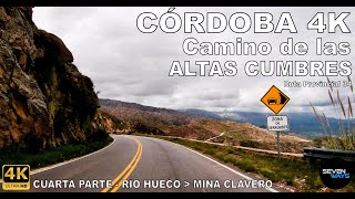 4K CORDOBA  CAMINO DE LAS ALTAS CUMBRES  Parte 44  Río HuecoMina Clavero  RP 34 [upl. by Hatch]