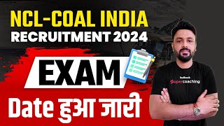 NCL Exam Date 2024  NCL Recruitment 2024 Exam Date  Coal India Limited Exam Date 2024 [upl. by Marylin850]