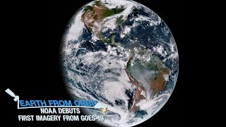 NOAA Debuts First Imagery from GOES19 [upl. by Atiloj]