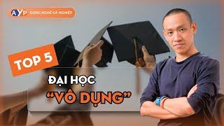 Top 5 ĐẠI HỌC quotVÔ DỤNGquot nhất  Nguyễn Hữu Trí [upl. by Annoel]