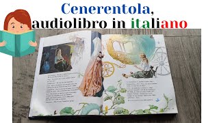 Cenerentola 👸🏼 Storie e Fiabe raccontate per bambini Audiolibro italiano [upl. by Isidoro]