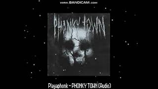 Playaphonk  PHONKY TOWN Audio [upl. by Etnoel]