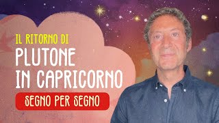 IL RITORNO DI PLUTONE IN CAPRICORNO  SEGNO PER SEGNO [upl. by Hadria]