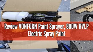 Review VONFORN Paint Sprayer 800W HVLP Electric Spray Paint Gun with 65FT Airhose 4 Nozzles amp 3 P [upl. by Janene]