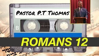 Bible Study  Romans  Pastor PT Thomas  Part 12 [upl. by Kylen]