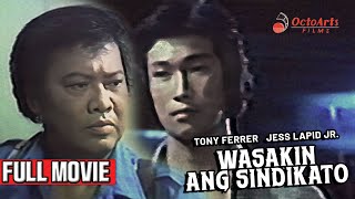 WASAKIN ANG SINDIKATO 1979  Full Movie  Tony Ferrer Jess Lapid Jr Veronica Jones [upl. by Nilkoorb900]