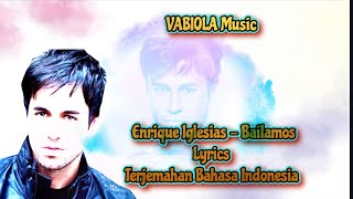 Enrique Iglesias  Bailamos 📝 Lyrics and Terjemahan Bahasa Indonesia ✍️ Exclusive Video 📽️ [upl. by Bena]