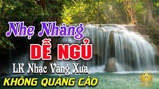 Bolero Chọn Lọc Cực Êm Tai  LK Nhạc Vàng Xưa Trữ Tình KHÔNG QUẢNG CÁO Ru Ngủ Đêm Khuya Cả Xóm Phê [upl. by Cary]