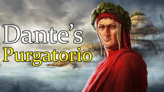 Dantes Purgatorio Inferno Part 2  A Summary of the Divine Comedy Pt 2 [upl. by Assertal]