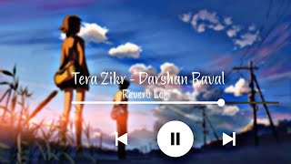 Tera Zikar  Darshan Raval  Lofi Reverb Slowed quot Rain Chill Out quot Remake By SpeciEN [upl. by Eikcid499]