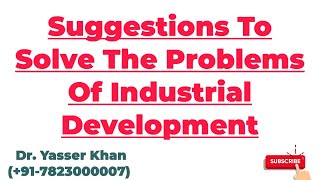 Suggestions To Solve The Problems Of Industrial Development  Industrial Development  Economics [upl. by Eelsha]