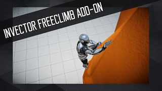 Invector  FreeClimb Addon Overview [upl. by Aillemac]