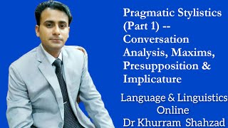 Pragmatic Stylistics Part 1  Conversation Analysis Maxims Presupposition amp Implicature [upl. by Sharman311]