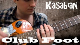 How to play Kasabian – Club Foot [upl. by Randi]