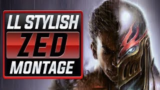 LL Stylish quotZed Mainquot Montage Best Zed Plays  League Of Legends [upl. by Urdna322]