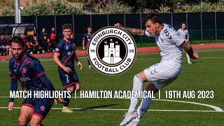 Edinburgh City vs Hamilton Academical  Highlights  19 August 2023 [upl. by Anahsirk110]