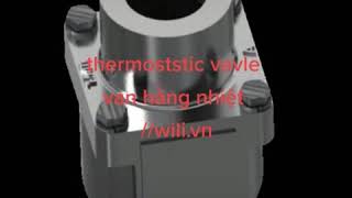 thermostatic valve thermic valve thermal control valve van hằng nhiệt van tiết lưu [upl. by Rosemonde]