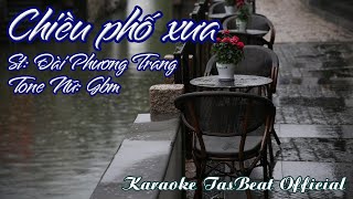 Karaoke Chiều Phố Xưa Tone Nữ  TAS BEAT [upl. by Dix]