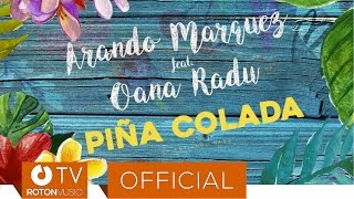 Arando Marquez feat Oana Radu  Pina Colada Rework [upl. by Cleti]