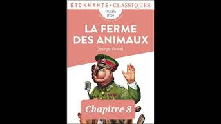 8  La ferme des animaux  Georges Orwell  Lecture et résumé  livre audio  Chapitre 8 [upl. by Akinahc]