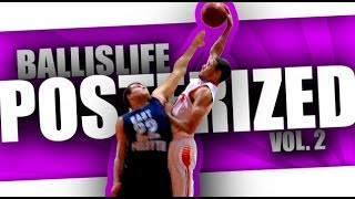 Ballislife POSTERIZED Vol 2 The BEST InGame Dunks Since 2006 INSANE Highlights [upl. by Ddart]