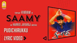 Saamy  Pudichirukku  Lyric Video  Vikram  Trisha  Harris Jayaraj  Ayngaran [upl. by Hollerman524]