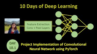 Day 101 Project Implementation for Convolutional Neural Network using PyTorch  CIFAR10 dataset [upl. by Nelie]