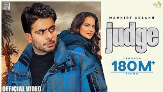 Judge  Mankirt Aulakh Official Video New Punjabi Song Latest Punjabi Songs 2022  Sky Digital [upl. by Phelgen243]