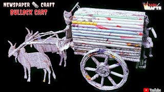 How to make Newspaper Bullock Cart  Waste Material Craft Traditional Bullock Cart Newspaper craft [upl. by Natalie]