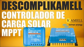 CONTROLADOR DE CARGA SOLAR MPPT  DESCOMPLIKAMELL [upl. by Nerok]