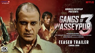 Gang Of Wasseypur 3  Trailer 2024  Manoj Bajpayee Nawazuddin Siddiqui  Releasing on 2025 [upl. by Laleb]