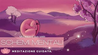 Spezzare gli Schemi Mentali  Meditazione Guidata Italiano [upl. by Darra525]