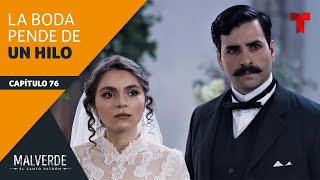 Malverde El Santo Patrón  Capítulo 76 La boda pende de un hilo  Telemundo Novelas [upl. by Annah849]