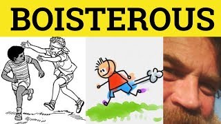 🔵 Boisterous  Boistrous Meaning  Boisterous Examples  Boisterous in a Sentence [upl. by Aidiruy]