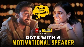 Date With A Motivational Speaker  Ft Abhinav Anand Raghvika Kohli  TSP [upl. by Safko]