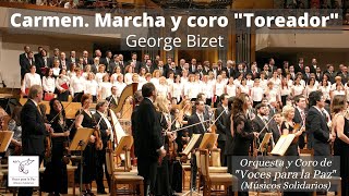 G Bizet Carmen Marcha y coro quotToreadorquot [upl. by Pedro73]