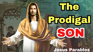 The Parable of Prodigal Son  The Parables of Jesus  Prodigal Son Bible Story  Explained [upl. by Korfonta]