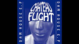 Chateau Flight  Sargan New Mix [upl. by Herold]