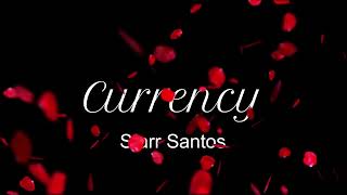 12 Starr Santos  Currency [upl. by Washburn]