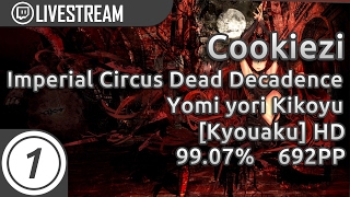 Cookiezi  Imperial Circus  Yomi yori Kikoyu Kyouaku HD 2936x 9907 692PP 1  Livestream [upl. by Marva]