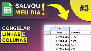 Google Sheets 🎯 DICA BÔNUS  Congelar e Descongelar Linhas e Colunas no Google Planilhas  SMD 3 [upl. by Faxen]