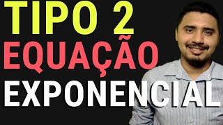 Equação Exponencial  2º Tipo de Resolução c Exercícios│Função Exponencial [upl. by Shawn]