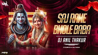 Saj Rahe Bhole Baba Remix Dj Anil Thakur Lakhbir Singh Lakkha  Shivratri special Shiv Bhajan Mix [upl. by Aynotal306]