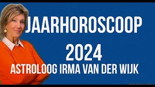 ASTROLOGIE JAARHOROSCOOP 2024 VOOR ALLE STERRENBEELDEN DOOR ASTROLOOG IRMA VAN DER WIJK [upl. by Eadie]