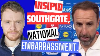 Insipid Southgate national embarrassment [upl. by Kenrick940]